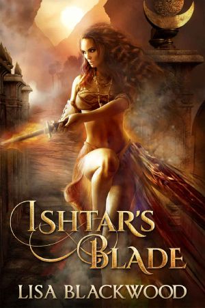 [Ishtar's Legacy 01] • Ishtar's Blade